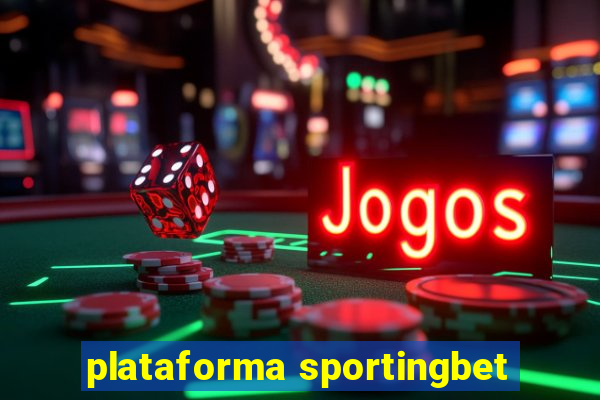 plataforma sportingbet